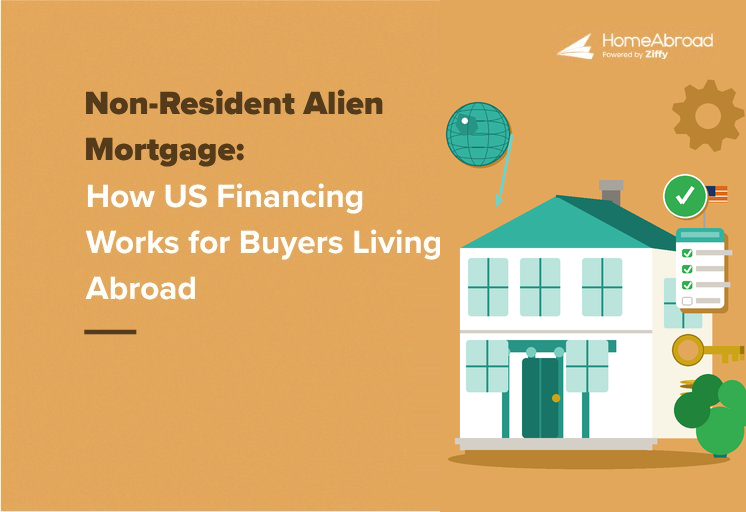 Non Resident Alien Mortgage: How US Financing Works for Buyers Living Abroad