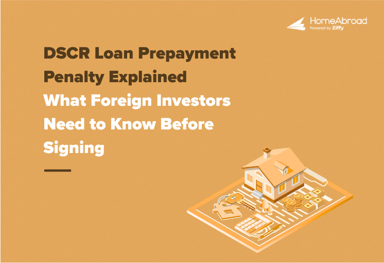 DSCR Loan Prepayment Penalty Explained: What Foreign Investors Need to Know Before Signing