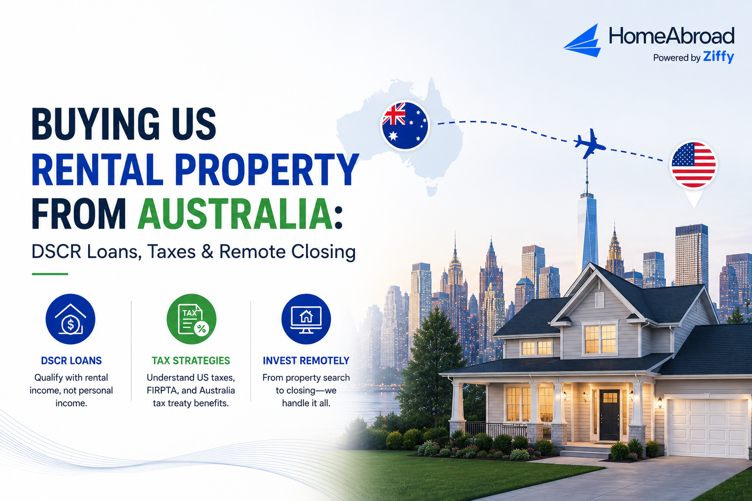 Buying US Rental Property from Australia: DSCR Loans, Taxes & Remote Closing