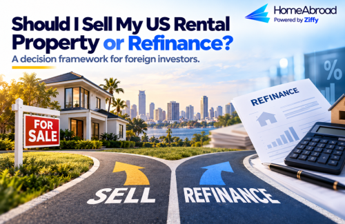 Should I Sell My US Rental Property or Refinance? A Decision Framework for Foreign Investors